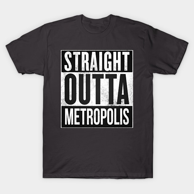 Straight Outta Metropolis - black on white T-Shirt by bakerj88